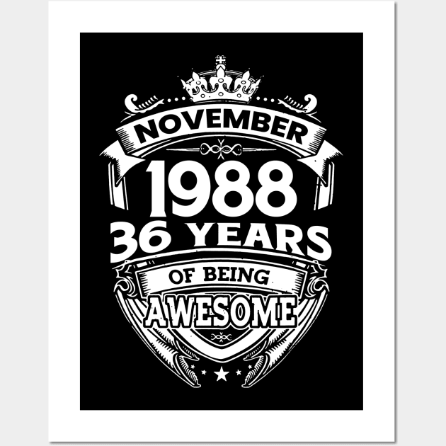 November 1988 36 Years Of Being Awesome 36th Birthday Wall Art by Hsieh Claretta Art